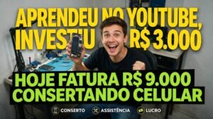 ELE APRENDEU A CONSERTAR CELULAR NO YOUTUBE E ABRIU UMA ASSISTÊNCIA COM R$ 3.000 — HOJE FATURA R$ 9.000/MÊS