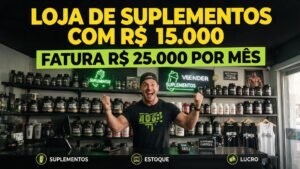 COM R$ 15.000 EM ESTOQUE, ELE ABRIU UMA LOJA DE SUPLEMENTOS QUE FATURA R$ 25.000/MÊS
